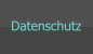 Datenschutz